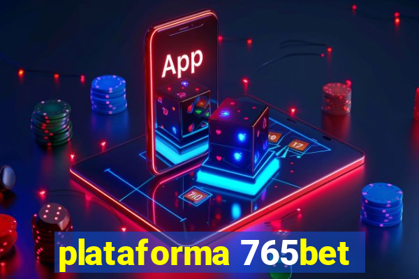 plataforma 765bet